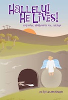 Hallelu! He Lives! - An Easter Mini-musical for Children