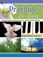 Prayludes for Spring - Flexible Piano Solos for Lent, Easter and Pentecost